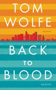 Title: Back to Blood (German Edition), Author: Tom Wolfe