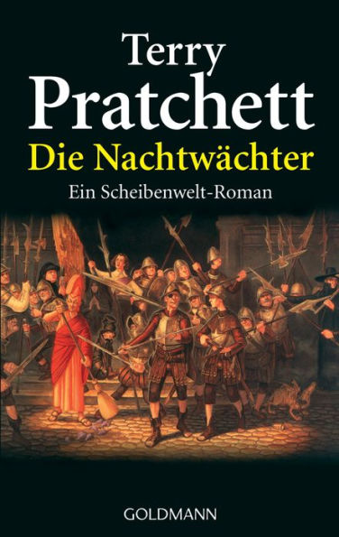 Die Nachtwächter: Ein Scheibenwelt-Roman