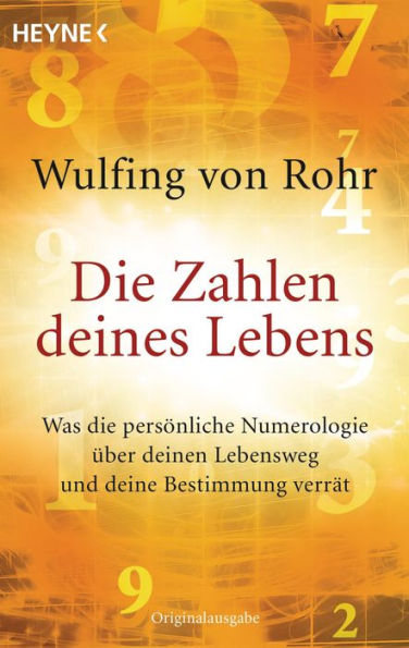 Die Zahlen deines Lebens: Was die persönliche Numerologie über deinen Lebensweg und deine Bestimmung verrät
