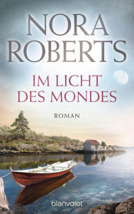 Title: Im Licht des Mondes: Roman, Author: Nora Roberts