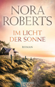 Title: Im Licht der Sonne: Roman, Author: Nora Roberts