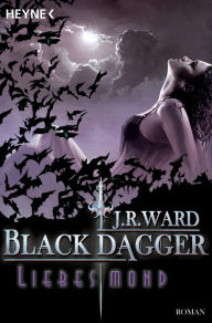 Title: Liebesmond: Black Dagger (Lover Reborn) (Part 1), Author: J. R. Ward