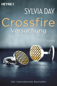 Title: Crossfire. Versuchung: Band 1 Roman, Author: Sylvia Day