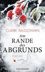 Title: Am Rande des Abgrunds: Thriller, Author: Claire McGowan