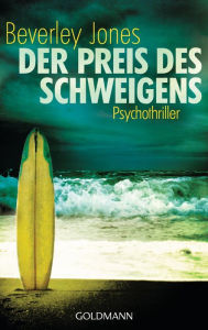 Title: Der Preis des Schweigens: Psychothriller, Author: Beverley Jones