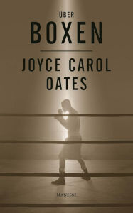 Title: Über Boxen, Author: Joyce Carol Oates