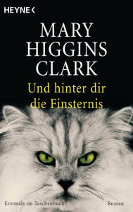 Title: Und hinter dir die Finsternis: Roman, Author: Mary Higgins Clark