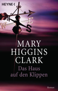 Title: Das Haus auf den Klippen: Roman, Author: Mary Higgins Clark