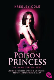 Title: Poison Princess - Der Herr der Ewigkeit: Band 2, Author: Kresley Cole