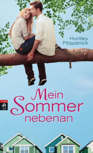Title: Mein Sommer nebenan, Author: Huntley Fitzpatrick