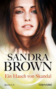 Title: Ein Hauch von Skandal: Roman, Author: Sandra Brown