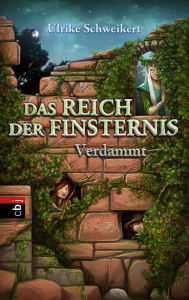 Title: Das Reich der Finsternis - Verdammt: Band 2, Author: Ulrike Schweikert