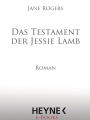 Das Testament der Jessie Lamb: Roman