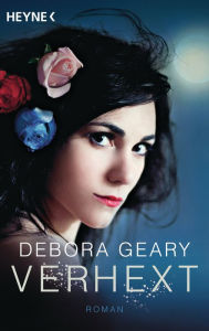 Title: Verhext: Roman, Author: Debora Geary