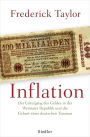 Inflation: Der Untergang des Geldes in der Weimarer Republik und die Geburt eines deutschen Traumas