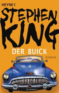 Title: Der Buick: Roman, Author: Stephen King