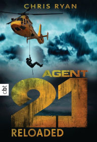 Title: Agent 21 - Reloaded, Author: Chris Ryan