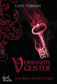 Title: Das Buch der Schatten - Verwandte Geister, Author: Cate Tiernan