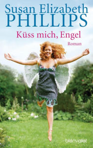 Title: Küss mich, Engel: Roman, Author: Susan Elizabeth Phillips