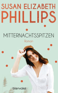 Title: Mitternachtsspitzen: Roman, Author: Susan Elizabeth Phillips