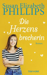 Title: Die Herzensbrecherin: Roman, Author: Susan Elizabeth Phillips