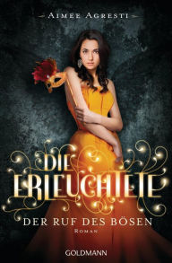 Title: Der Ruf des Bösen: Die Erleuchtete 2 - Roman, Author: Aimee Agresti