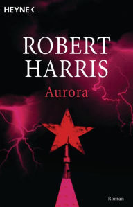 Title: Aurora: Roman, Author: Robert Harris