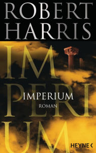 Title: Imperium: Roman, Author: Robert Harris