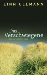 Title: Das Verschwiegene: Roman, Author: Linn Ullmann