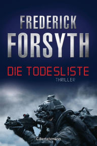 Title: Die Todesliste: Thriller, Author: Frederick Forsyth