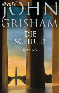 Title: Die Schuld (The King of Torts), Author: John Grisham