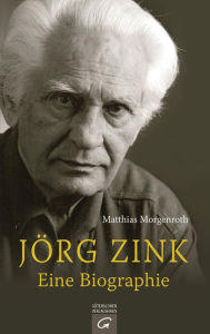 Title: Jörg Zink. Eine Biographie, Author: Matthias Morgenroth