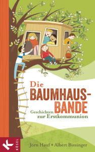 Title: Die Baumhaus-Bande: Geschichten zur Erstkommunion, Author: Jörn Hauf