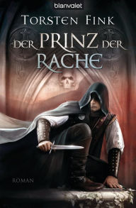 Title: Der Prinz der Rache: Roman, Author: Torsten Fink