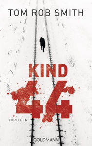 Title: Kind 44: Leo Demidow 1 - Thriller, Author: Tom Rob Smith