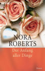 Der Anfang aller Dinge: Roman