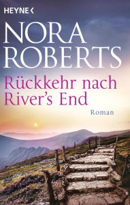 Title: Rückkehr nach River's End: Roman, Author: Nora Roberts