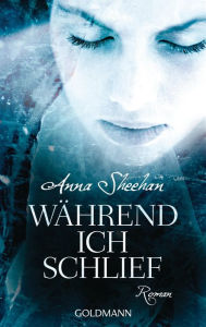 Title: Während ich schlief: Roman, Author: Anna Sheehan