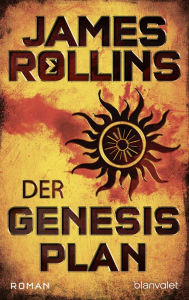 Title: Der Genesis-Plan - SIGMA Force: Roman, Author: James Rollins
