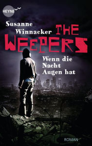 Title: The Weepers - Wenn die Nacht Augen hat: Band 2 - Roman, Author: Susanne Winnacker