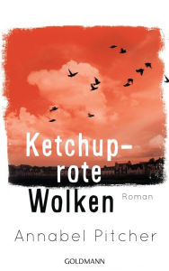 Title: Ketchuprote Wolken: Roman, Author: Annabel Pitcher