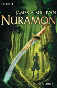 Title: Nuramon: Ein Elfenroman, Author: James A. Sullivan