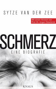 Title: Schmerz: Eine Biografie, Author: Sytze van der Zee