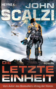 Title: Die letzte Einheit (The Human Division), Author: John Scalzi