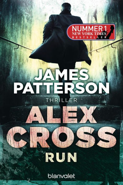 Run - Alex Cross 19: Thriller