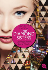 Title: Diamond Sisters - Las Vegas kennt keine Sünde, Author: Michelle Madow