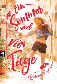 Title: Ein Sommer und vier Tage, Author: Adriana Popescu