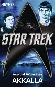 Title: Star Trek: Akkalla: Roman, Author: Howard Weinstein