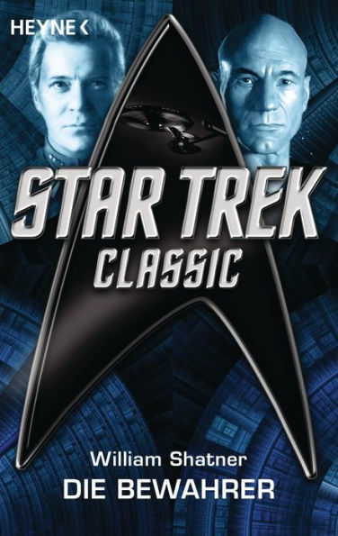 Star Trek - Classic: Die Bewahrer: Roman