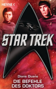 Title: Star Trek: Die Befehle des Doktors: Roman, Author: Diane Duane